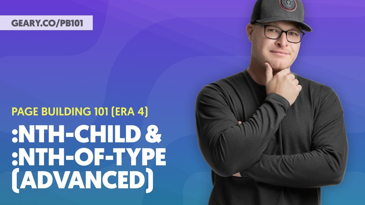 PB101 (Era 4): S3:16 - Nth Child & Nth of Type (Advanced)