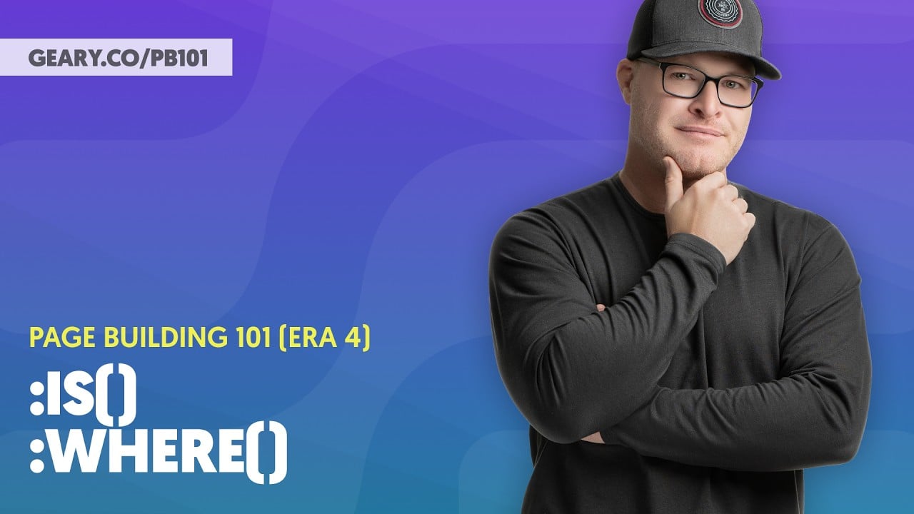 PB101 (Era 4): S3:17 - Grouping Selectors With "IS" and "WHERE"